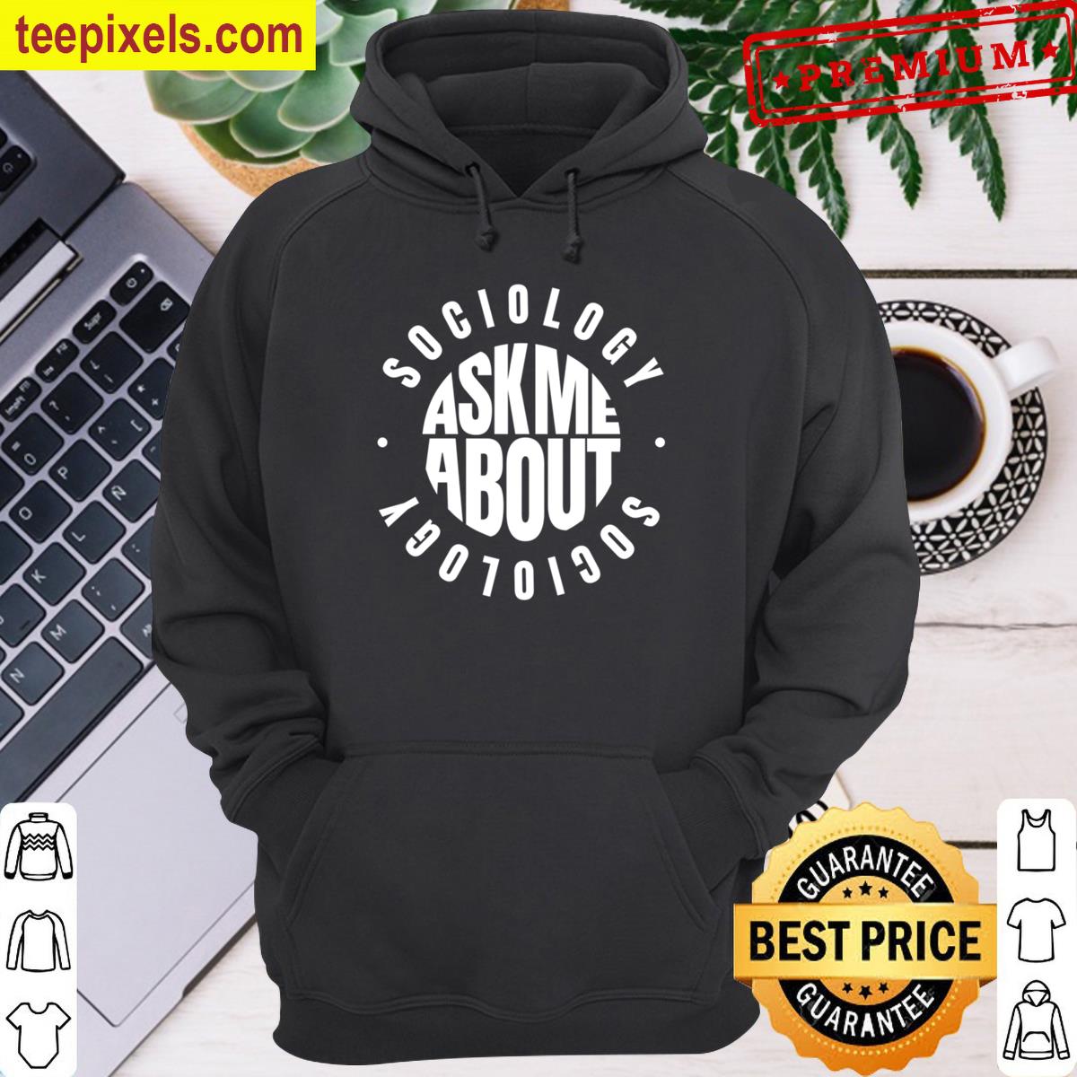 Ask Me About Sociology Classic T-shirt Tee Shirt