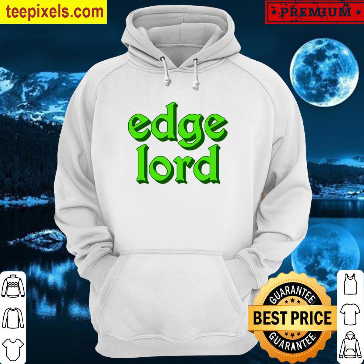 Edge Lord In Green Classic T-shirt Tee Shirt