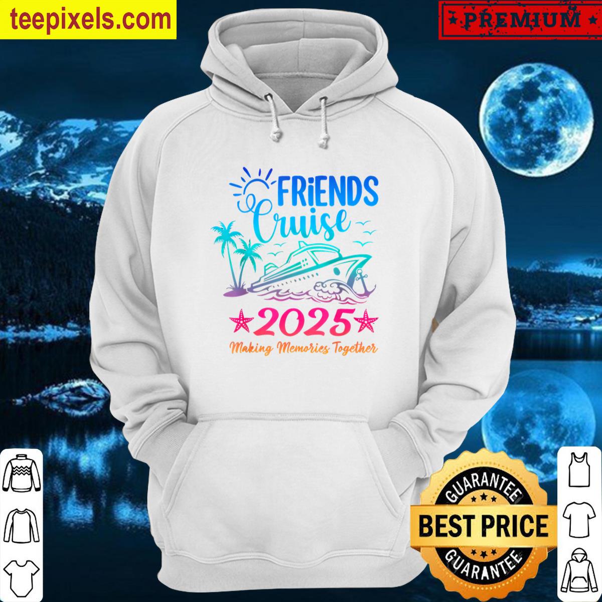 Friends Cruise 2025 Making Memories Together Summer Hawaii T-shirt Tee Shirt