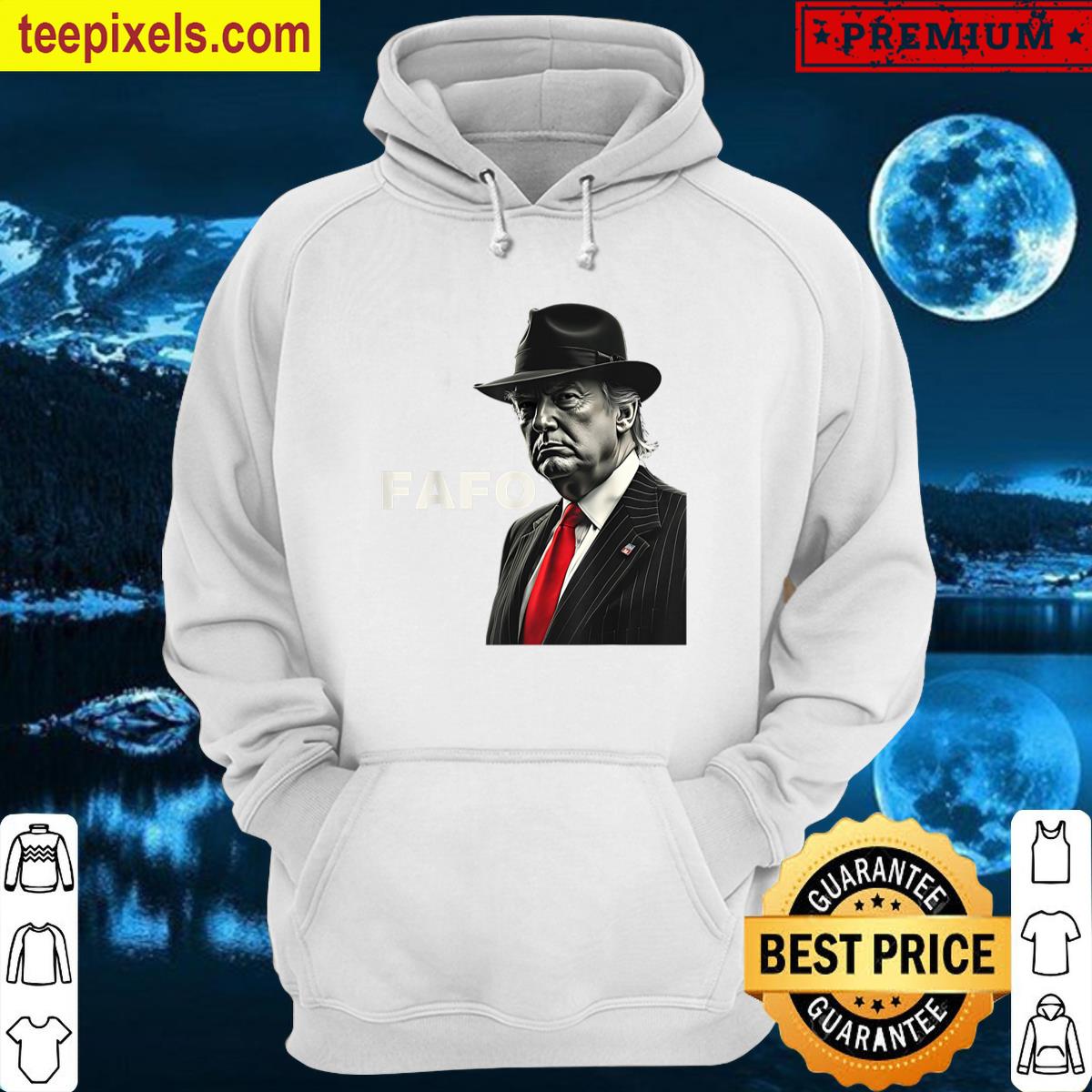 Funny Fafo Trump Design T-shirt Tee Shirt