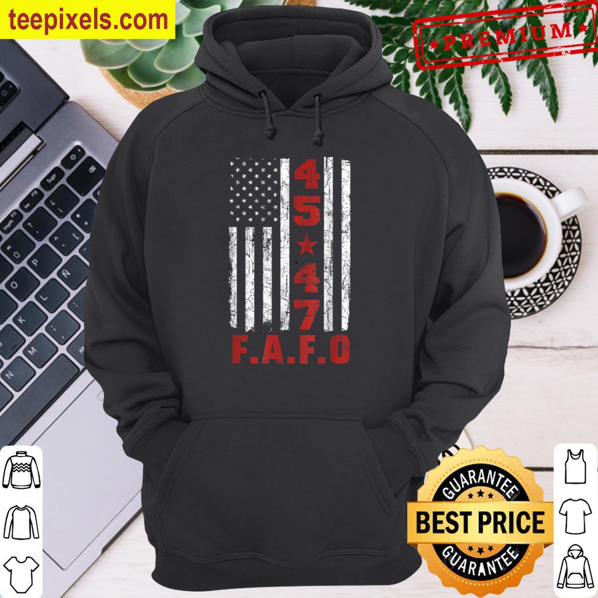 Funny Fafo Trump Shirt President 47 Trump Fafo American Flag T-shirt Tee Shirt