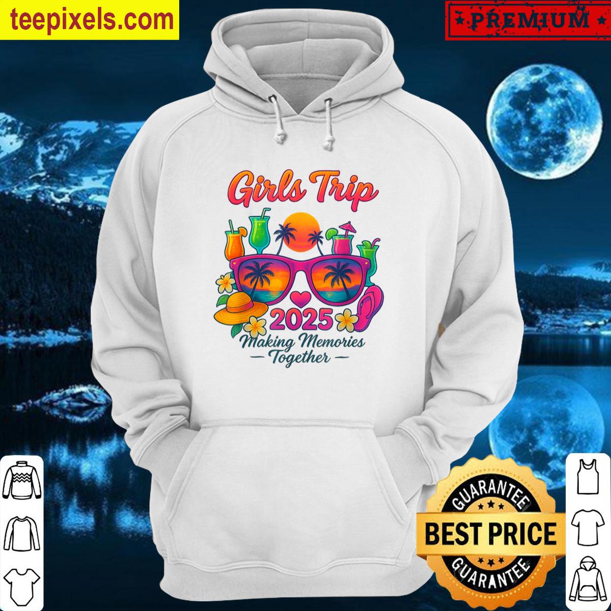 Girls Trip 2025 Making Memories Together Vacation 2025 T-shirt Tee Shirt