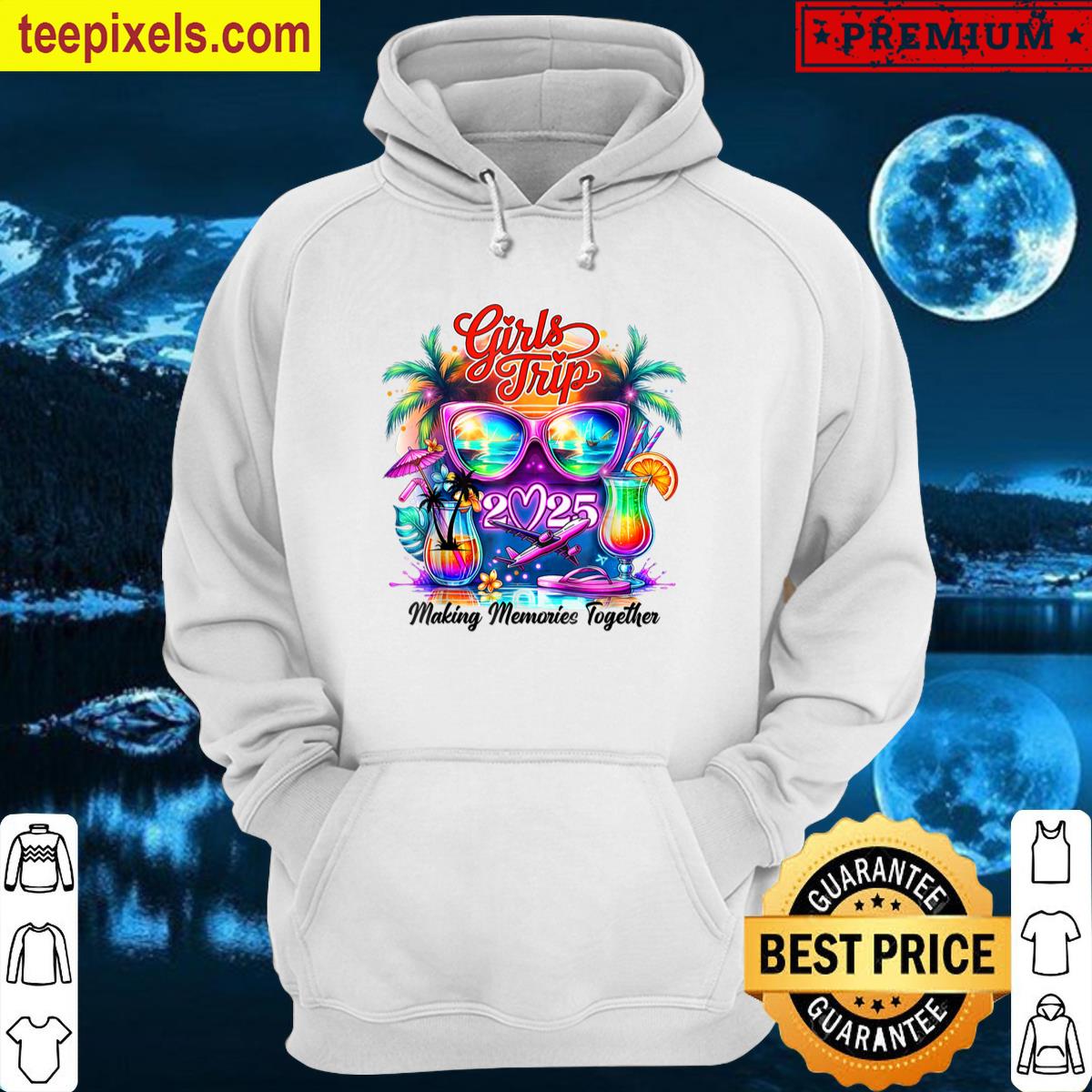 Girls Trip 2025 Making Memories Together Vacation T-shirt Tee Shirt