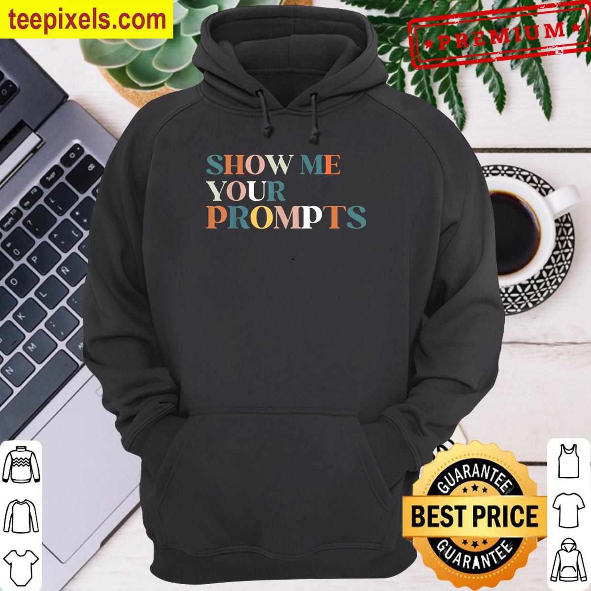 Show Me Your Prompts Ai Artificial Intelligence Computer Fan T-shirt Tee Shirt