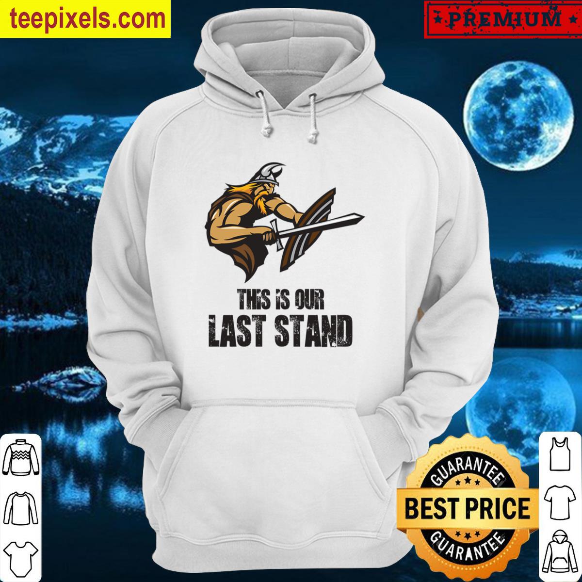 This Is Our Last Stand Essential T-shirt Tee Shirt