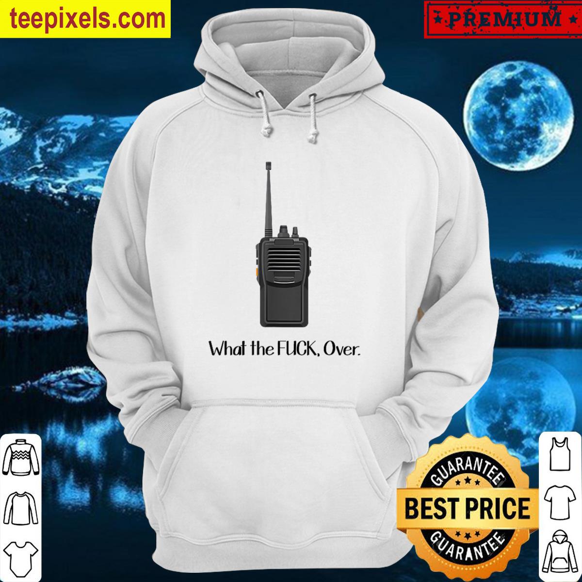What The Fuck Over Walkie Talkie Icon T Shi T-shirt Tee Shirt