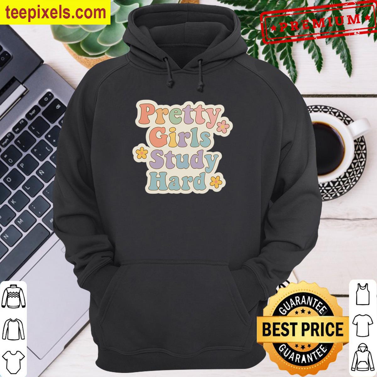 Study-hard-pretty-girls- Tee Shirt