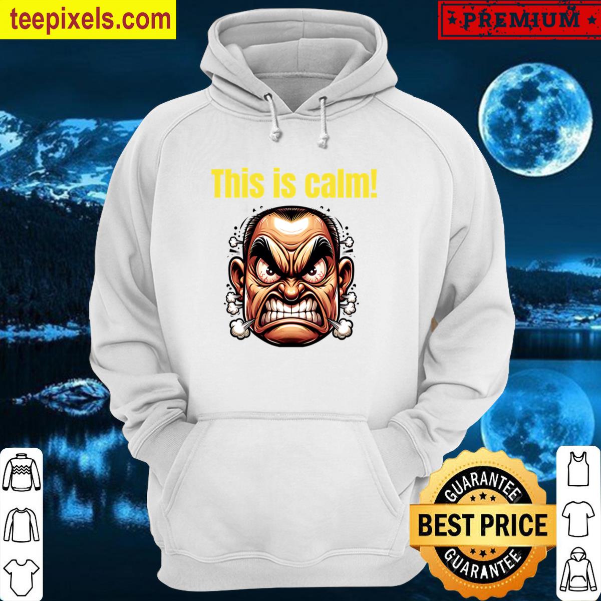 This-is-calm- Tee Shirt