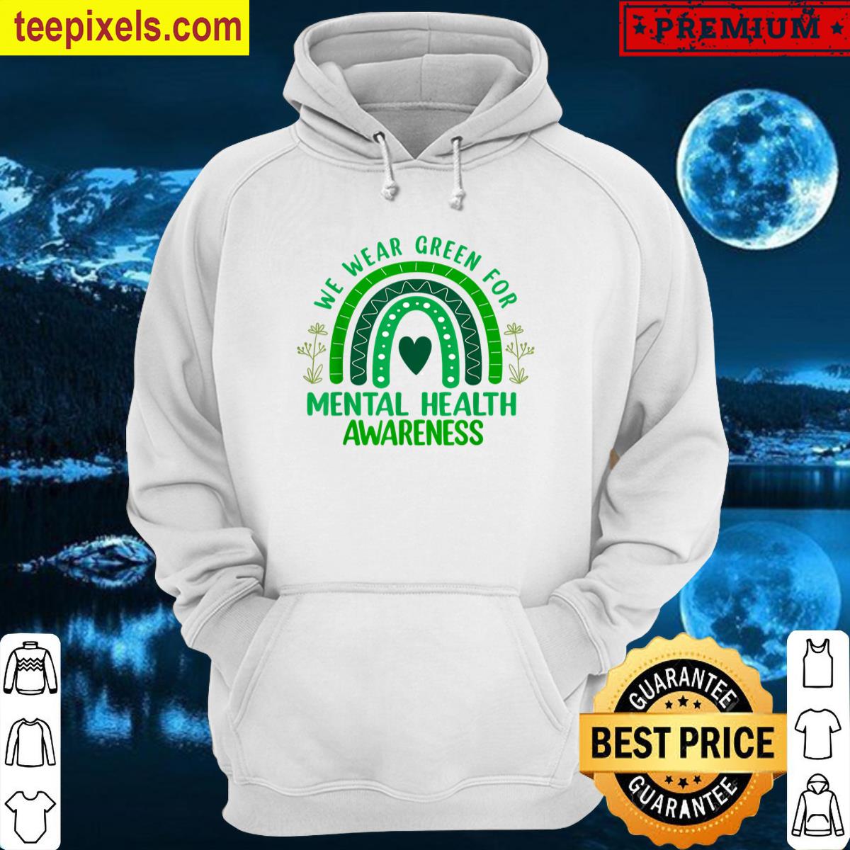 We-wear-green-mental-health- Tee Shirt