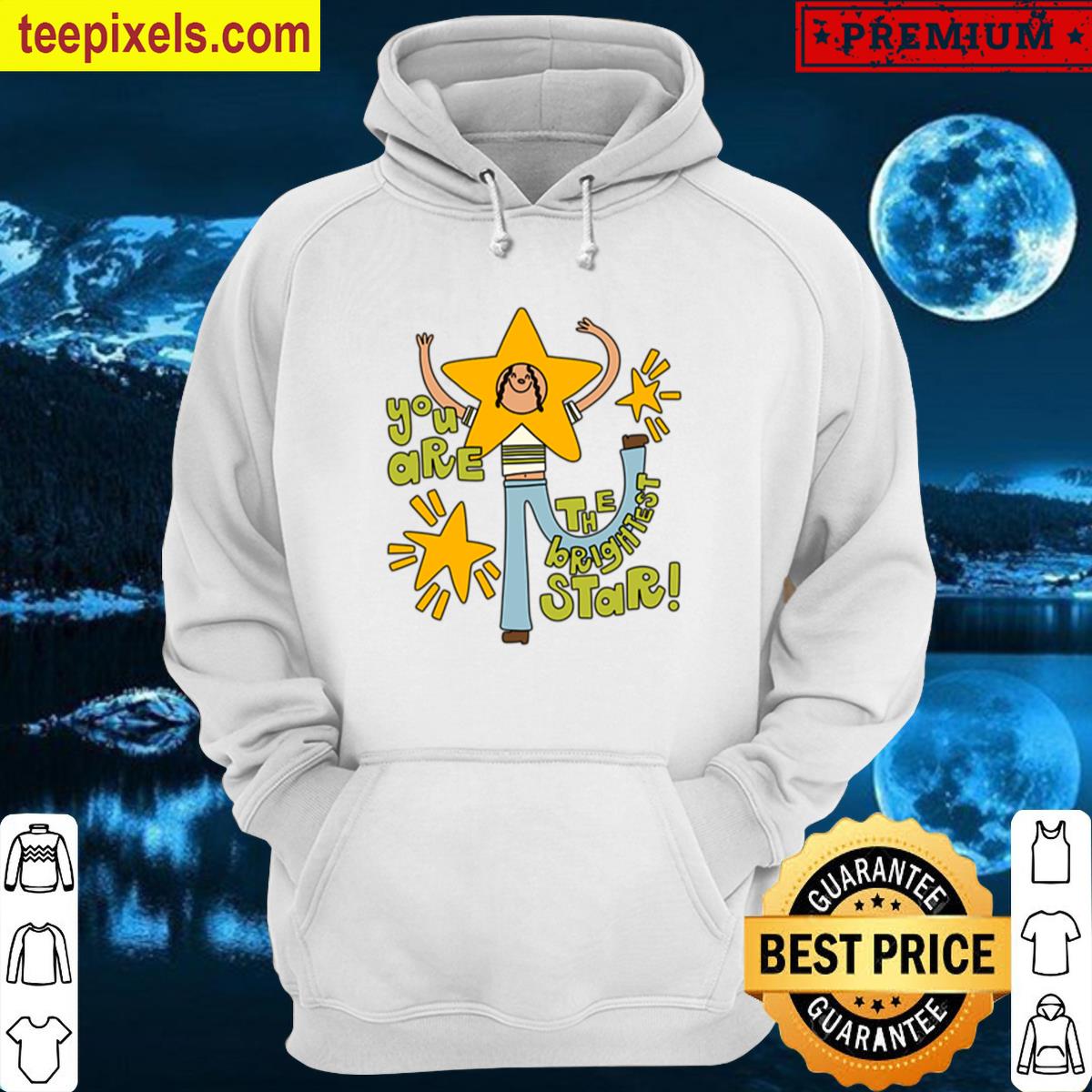You Are The Brightest Star Tee Shirt