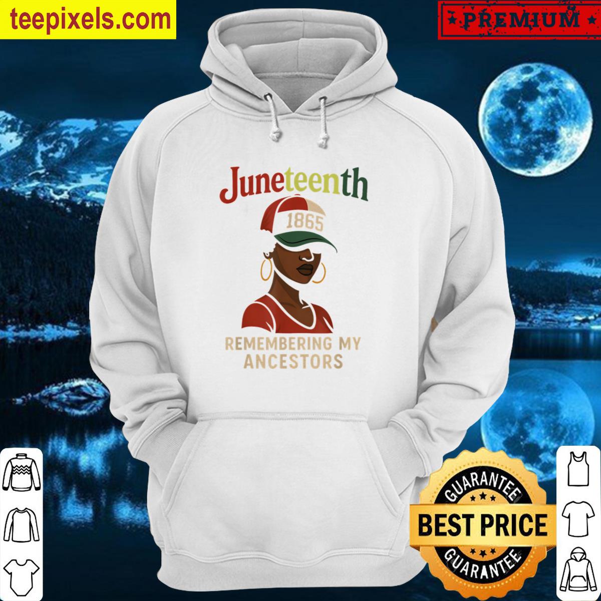 Black Women Juneteenth Tee Remembering My Ancestors Tee Shirt