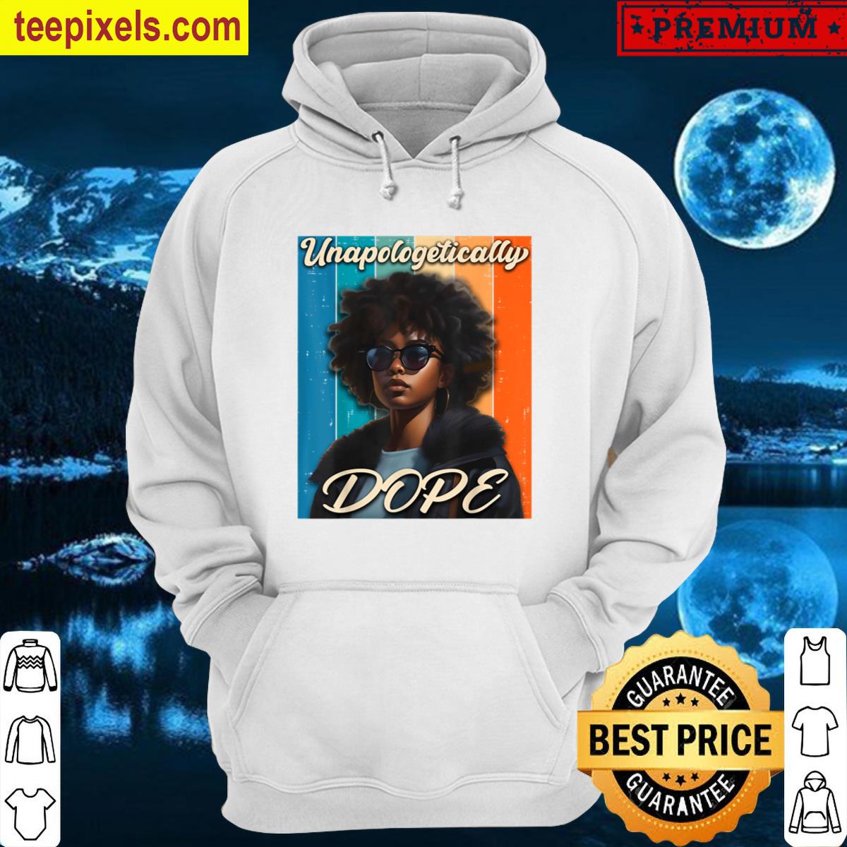 Black Women Unapologetically Dope Juneteenth Black History Tee Shirt