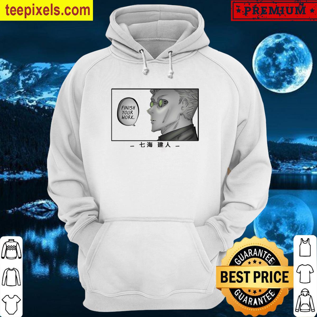 Finish Your Work Tee Shirt