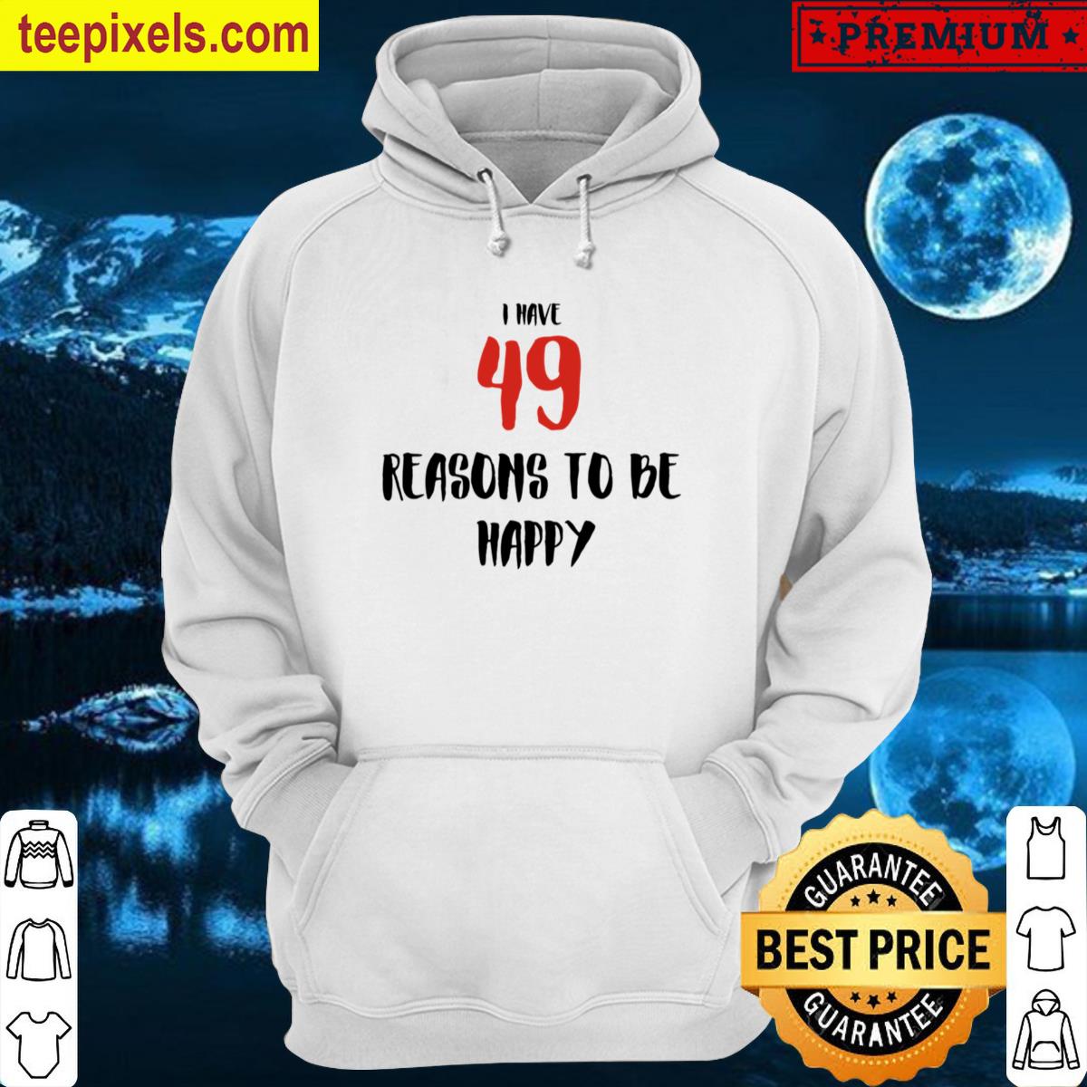 49 Reasons To Be Happy Oversized Tee Shirt