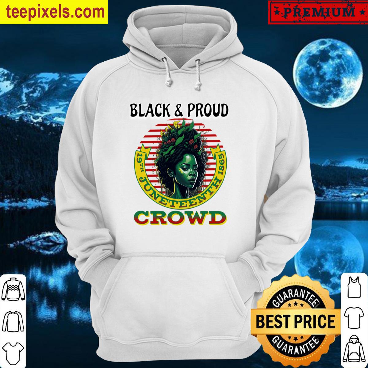 Black And Proud Juneteenth Crowd Juenteenth Tee Shirt
