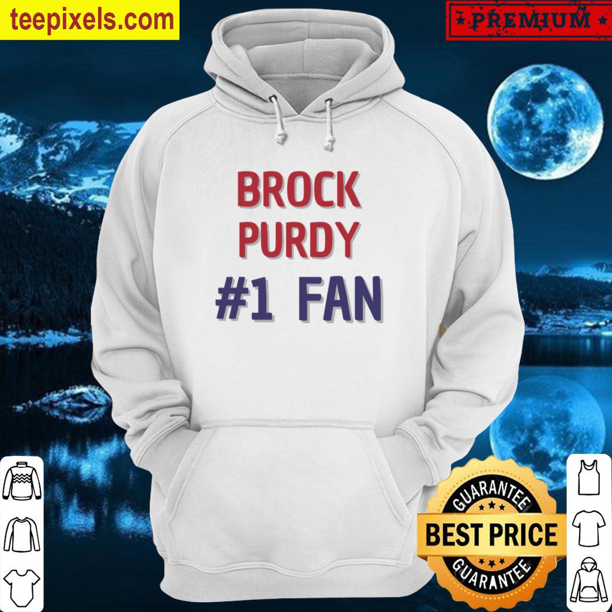 Brock Purdy 1 Fan Tee Shirt