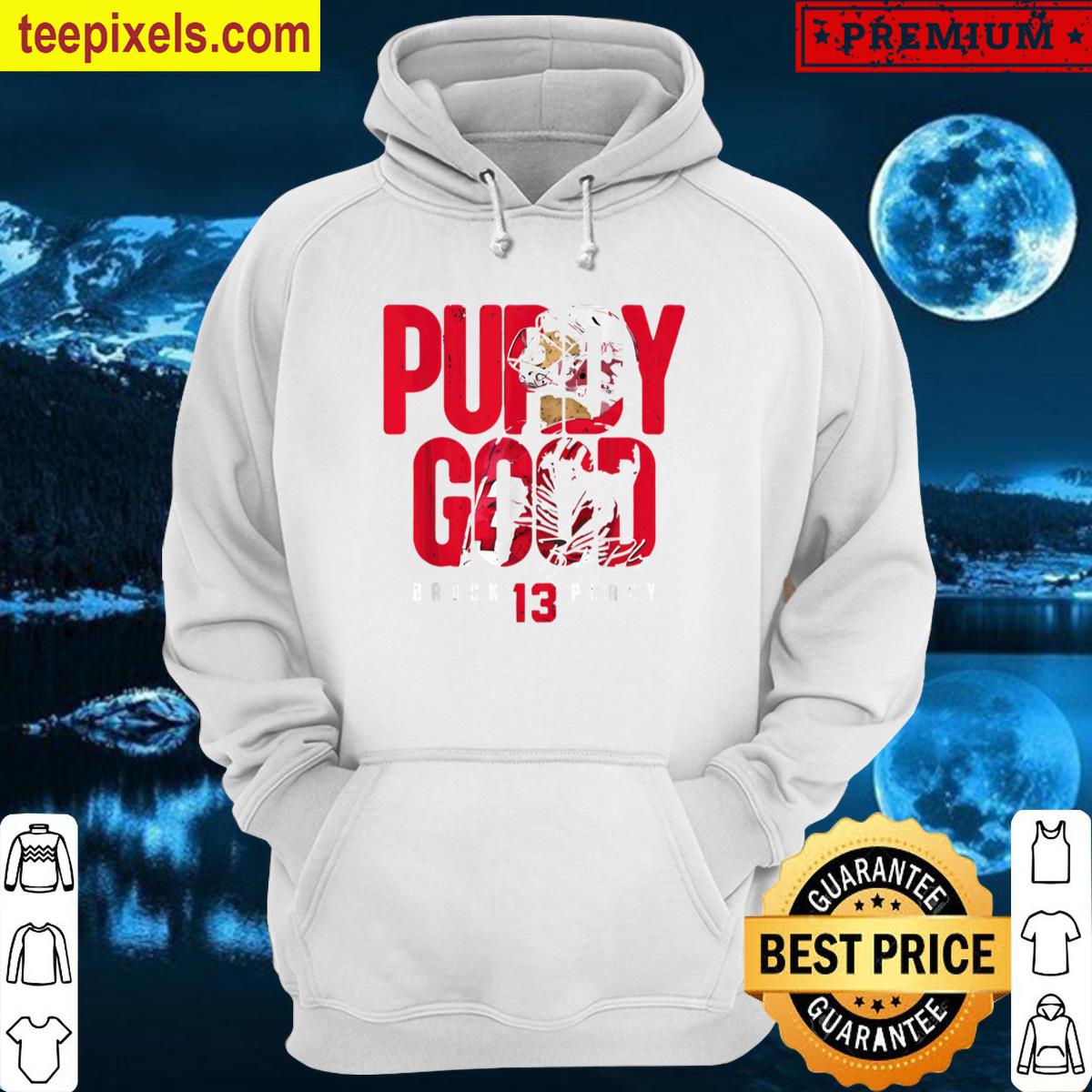 Brock Purdy Good Tee Shirt
