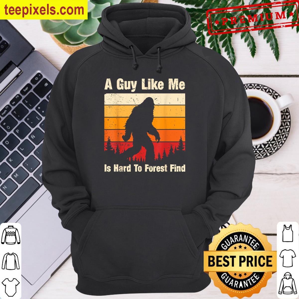 A Guy Like Me Is Hard To Forest Find Bigfoot Retro Vintage Tee Shirt