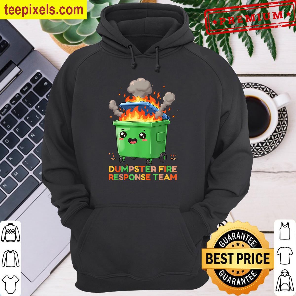 Dumpster Fire Response Team Leader Work Humor Employee Tee Shirt