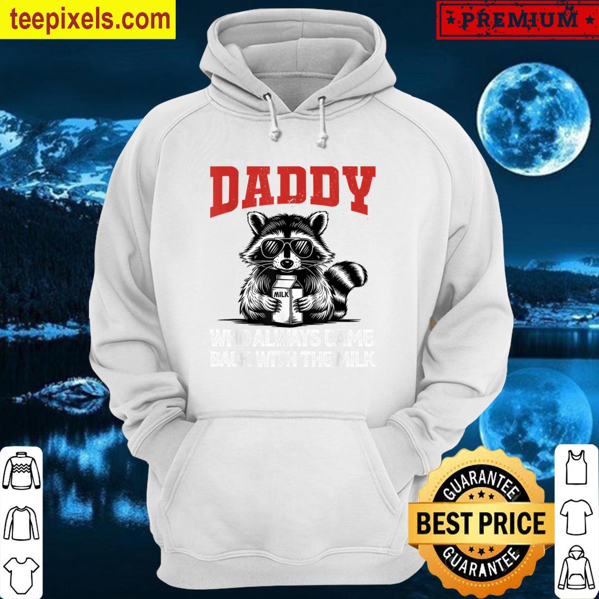 Funny Father Just A Dad Who Always Comes Back With The Milk Tee Shirt