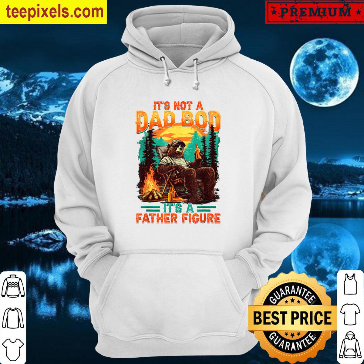 Its Not A Dad Bod Its A Father Figure Drinking Dad Jokes Tee Shirt