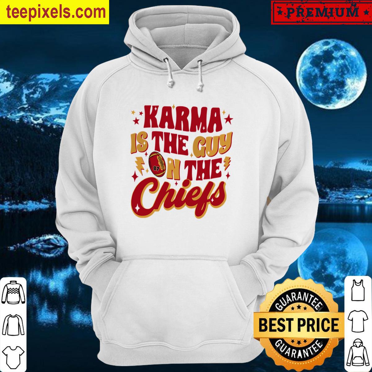 Karma Is The Guy Onthe Chiefs Tee Shirt